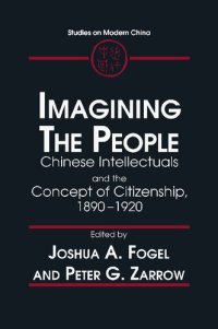 cover of the book Imagining the People: Chinese Intellectuals and the Concept of Citizenship, 1890-1920