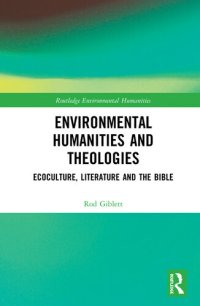 cover of the book Environmental Humanities and Theologies: Ecoculture, Literature and the Bible