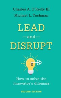 cover of the book Lead and disrupt how to solve the innovator's dilemma