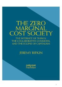 cover of the book The Zero Marginal Cost Society: The Internet of Things, the Collaborative Commons, and the Eclipse of Capitalism