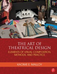 cover of the book The Art of Theatrical Design: Elements of Visual Composition, Methods, and Practice