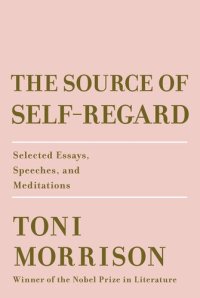 cover of the book The source of self-regard : Selected Essays, Speeches, and Meditations.