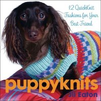 cover of the book PuppyKnits: 12 QuickKnit Fashions for Your Best Friend