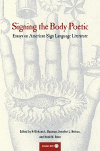 cover of the book Signing the Body Poetic: Essays on American Sign Language Literature