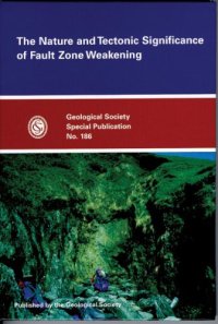 cover of the book The Nature and Tectonic Significance of Fault Zone Weakening (Geological Society Special Publication, No. 186)