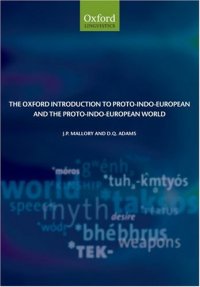 cover of the book The Oxford Introduction to Proto-Indo-European and the Proto-Indo-European World (Oxford Linguistics)