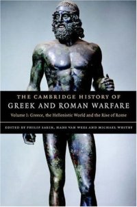 cover of the book The Cambridge History of Greek and Roman Warfare: Volume 1, Greece, The Hellenistic World and the Rise of Rome