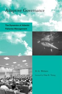 cover of the book Adaptive Governance: The Dynamics of Atlantic Fisheries Management (Global Environmental Accord: Strategies for Sustainability and Institutional Innovation)