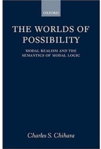 cover of the book The Worlds of Possibility: Modal Realism and the Semantics of Modal Logic