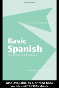 cover of the book Basic Spanish: A Grammar and Workbook (Grammar Workbooks) (English and Spanish Edition)