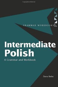 cover of the book Intermediate Polish: A Grammar and Workbook (Grammar Workbooks)