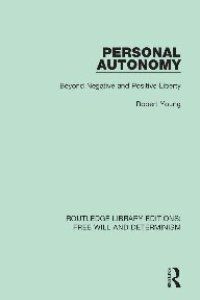 cover of the book Personal Autonomy: Beyond Negative and Positive Liberty