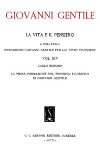 cover of the book Giovanni Gentile. La vita e il pensiero. La prima formazione del pensiero filosofico di Giovanni Gentile