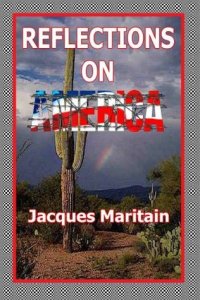 cover of the book Reflections on America by Jacques Maritain