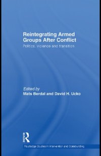 cover of the book Reintegrating Armed Groups After Conflict: Politics, Violence and Transition