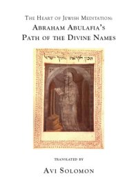 cover of the book The Heart of Jewish Meditation: Abraham Abulafia's Path of the Divine Names