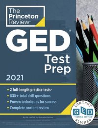 cover of the book Princeton Review GED Test Prep, 2021: Practice Tests + Review & Techniques + Online Features (College Test Prep)