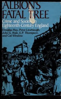 cover of the book Albion's Fatal Tree: Crime and Society in Eighteenth-Century England