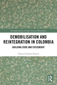 cover of the book Demobilisation and Reintegration in Colombia: Building State and Citizenship