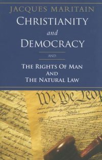 cover of the book Christianity and Democracy and the Rights of Man and Natural Law