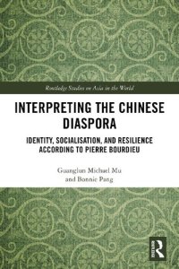 cover of the book Interpreting the Chinese Diaspora: Identity, Socialisation, and Resilience According to Pierre Bourdieu