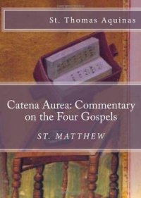 cover of the book Catena Aurea: Commentary on the Four Gospels: St. Matthew (Volume 1)