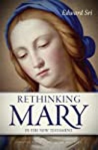 cover of the book Rethinking Mary in the New Testament: What the Bible Tells Us about the Mother of the Messiah