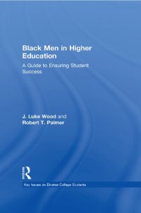 cover of the book Black Men in Higher Education: A Guide to Ensuring Student Success