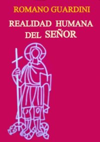 cover of the book La realidad humana del señor: aportación a una psicología de Jesús