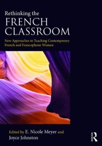 cover of the book Rethinking the French Classroom: New Approaches to Teaching Contemporary French and Francophone Women