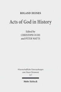 cover of the book Acts of God in History: Studies Towards Recovering a Theological Historiography: 317