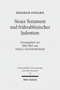 cover of the book Neues Testament Und Fruhrabbinisches Judentum: Gesammelte Aufsatze