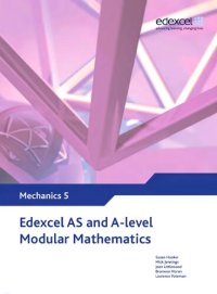 cover of the book Edexcel AS and A Level Modular Mathematics - Mechanics 5