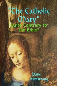 cover of the book "The Catholic Mary": Quite Contrary to the Bible?