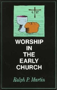 cover of the book Worship in the Early Church