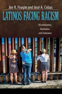 cover of the book Latinos Facing Racism: Discrimination, Resistance, and Endurance