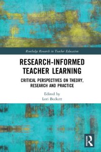 cover of the book Research-Informed Teacher Learning: Critical Perspectives on Theory, Research and Practice