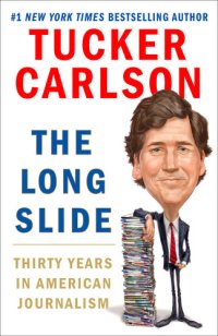 cover of the book The Long Slide: Thirty Years in American Journalism