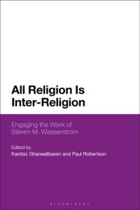 cover of the book All Religion Is Inter-Religion: Engaging the Work of Steven M. Wasserstrom