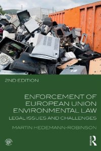 cover of the book Enforcement of European Union Environmental Law: Legal Issues and Challenges