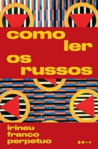 cover of the book Como Ler os Russos