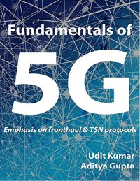 cover of the book Fundamentals of 5G: Emphasis on fronthaul and TSN protocols