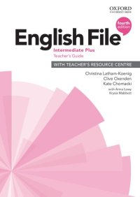 cover of the book English File Intermediate Plus. Teacher's Guide