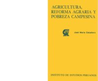 cover of the book Agricultura, reforma agraria y pobreza campesina