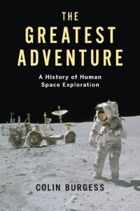 cover of the book The Greatest Adventure: A History of Human Space Exploration