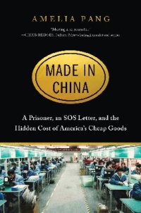 cover of the book Made in China. A Prisoner, an SOS Letter, and the Hidden Cost of America’s Cheap Goods