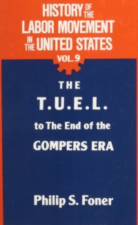 cover of the book The T.U.E.L. to the End of the Gompers Era