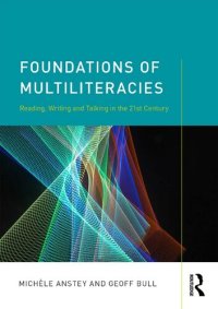 cover of the book Foundations of Multiliteracies: Reading, Writing and Talking in the 21st Century