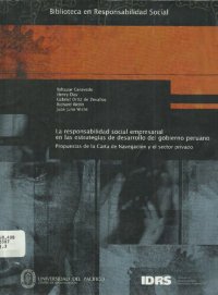 cover of the book La responsabilidad social empresarial en las estrategias de desarrollo del gobierno peruano. Propuestas de la Carta de Navegación y el sector privado