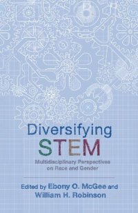 cover of the book Diversifying STEM: Multidisciplinary Perspectives on Race and Gender